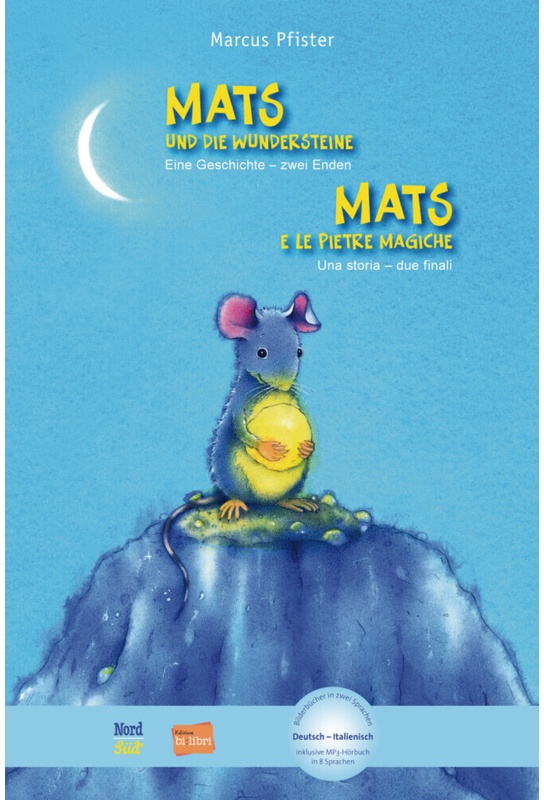 Mats Und Die Wundersteine / Mats E Le Pietre Magiche - Marcus Pfister, Gebunden