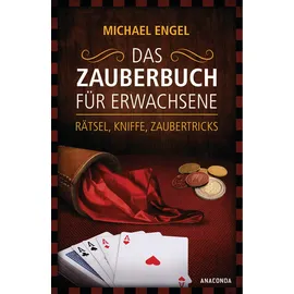 Anaconda Das Zauberbuch für Erwachsene - Rätsel, Kniffe, Zaubertricks