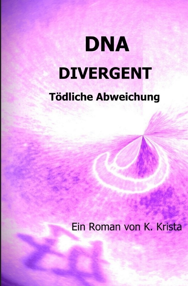 Dna  - Divergent - Krista K.  Kartoniert (TB)