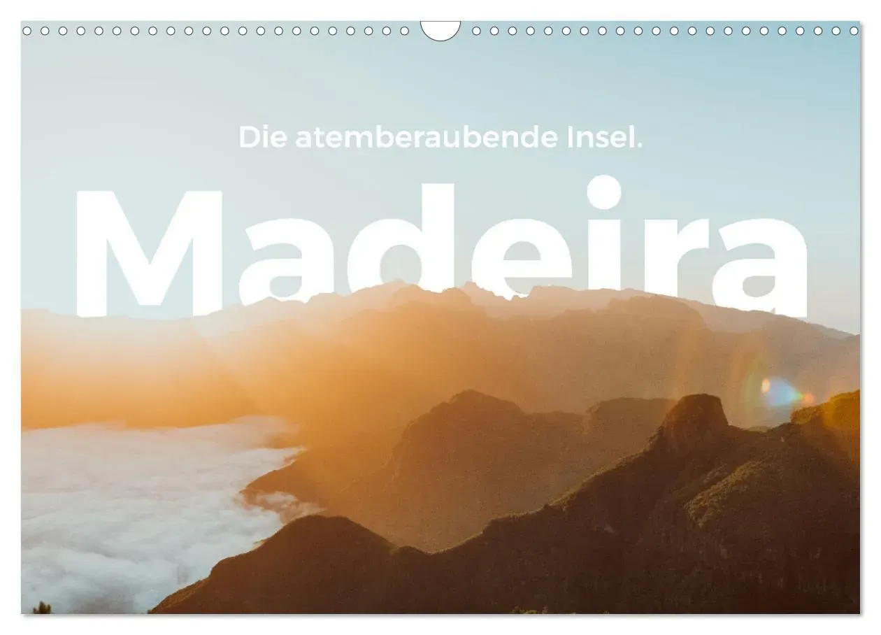 Madeira - Die Atemberaubende Insel. (Wandkalender 2025 Din A3 Quer)  Calvendo Monatskalender