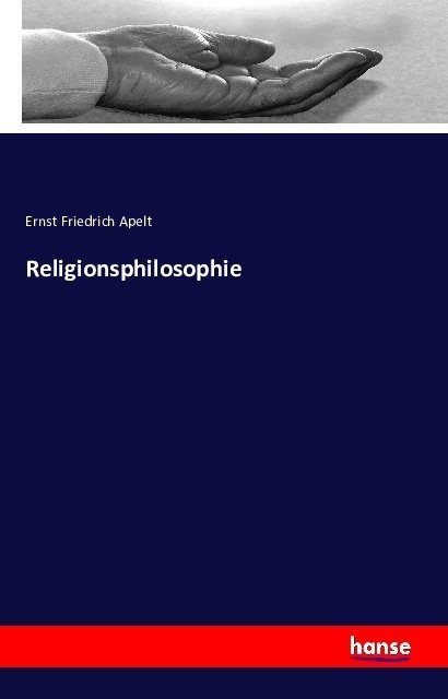 Religionsphilosophie - Ernst Friedrich Apelt  Kartoniert (TB)