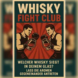 Whisky Fight Club - Welcher Whisky siegt in deinem Glas? - MONATSABO
