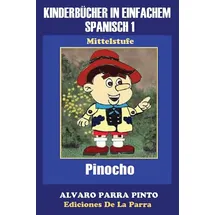 CreateSpace Kinderbücher in einfachem Spanisch Band 1: Pinocho (Spanisches Lesebuch für Kinder jeder Altersstufe!, Band 1)
