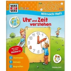 TESSLOFF 378867586 WAS IST WAS Junior-Mitmachheft Uhr und Zeit verstehen