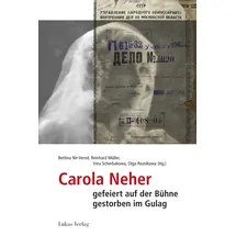 Lukas Verlag Carola Neher - gefeiert auf der Bühne, gestorben im Gulag: