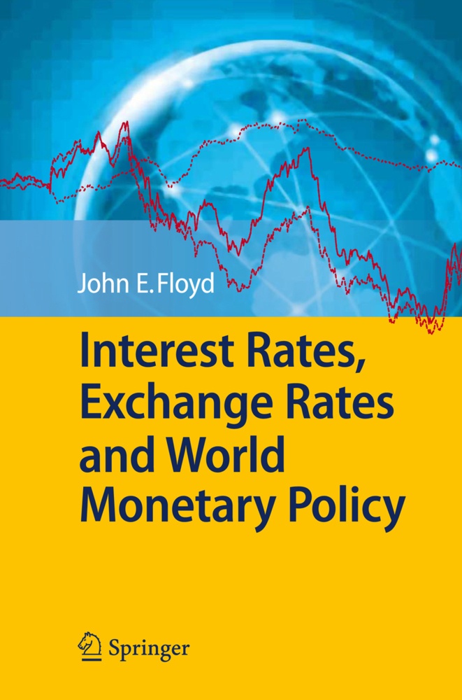 Interest Rates  Exchange Rates And World Monetary Policy - John E. Floyd  Kartoniert (TB)