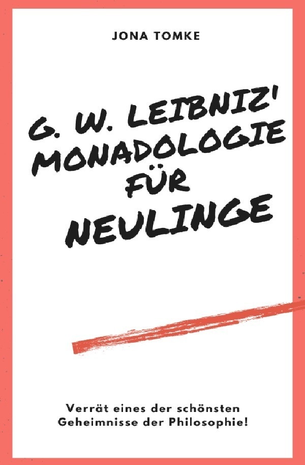G. W. Leibniz: Monadologie Für Neulinge - Jona Tomke  Kartoniert (TB)