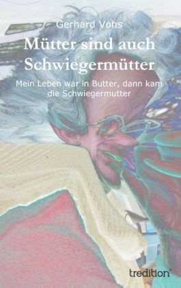 Mütter Sind Auch Schwiegermütter - Gerhard Vohs  Kartoniert (TB)