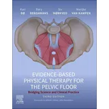 Elsevier Ltd Evidence-Based Physical Therapy for the Pelvic Floor: Bridging Science and Clinical Practice