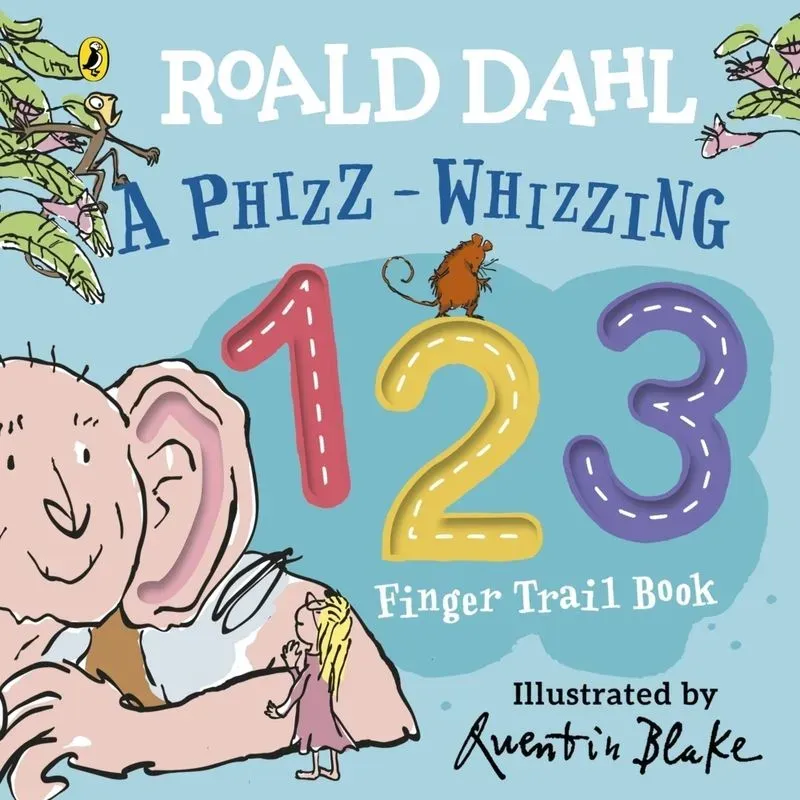 Roald Dahl: A Phizz-Whizzing 123 Finger Trail Book - Roald Dahl  Pappband