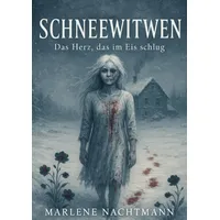 Epubli Schneewitwen – Das Herz, das im Eis schlug: