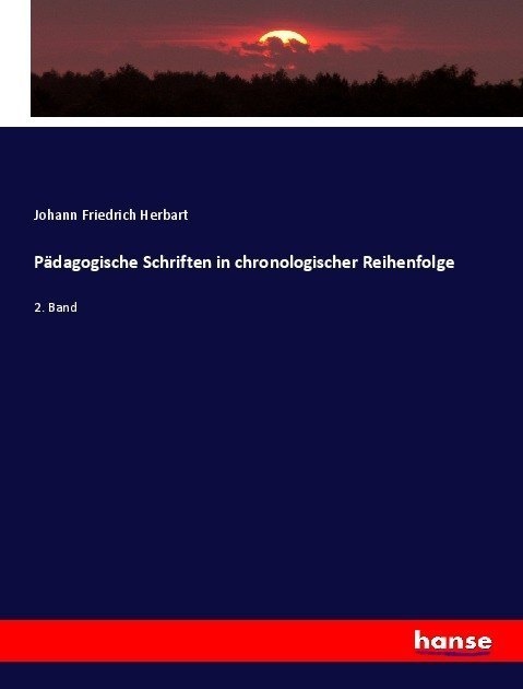 Pädagogische Schriften In Chronologischer Reihenfolge - Johann Fr. Herbart  Kartoniert (TB)