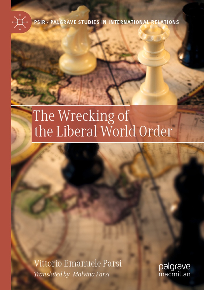 The Wrecking Of The Liberal World Order - Vittorio Emanuele Parsi  Kartoniert (TB)