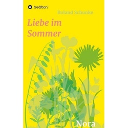 Liebe Im Sommer - Roland Schunke, Kartoniert (TB)