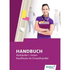Winklers Handbuch Verkäufer / -innen, Kaufleute im Einzelhandel: Schulbuch