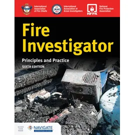 Jones and Bartlett Publishers, Inc Fire Investigator: Principles and Practice