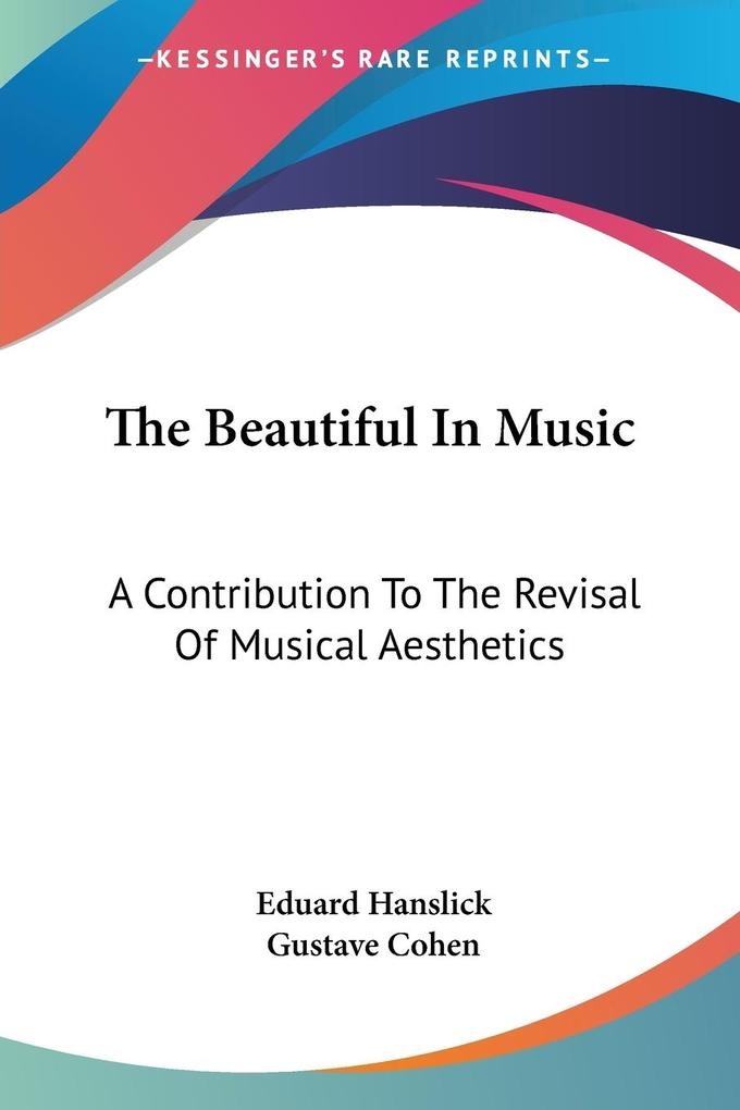 The Beautiful In Music: Buch von Eduard Hanslick