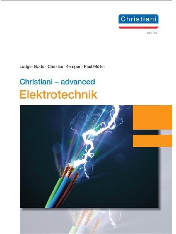 Christiani - Advanced Elektrotechnik - Ludger Bode  Christian Kemper  Paul Müller  Gebunden