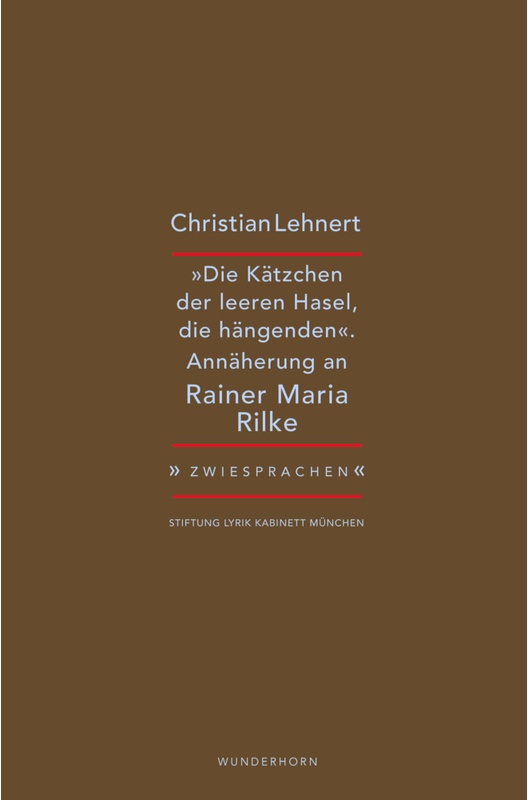 »Die Kätzchen Der Leeren Hasel, Die Hängenden« - Christian Lehnert, Kartoniert (TB)