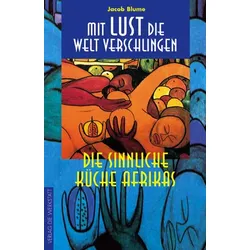 Mit Lust die Welt verschlingen