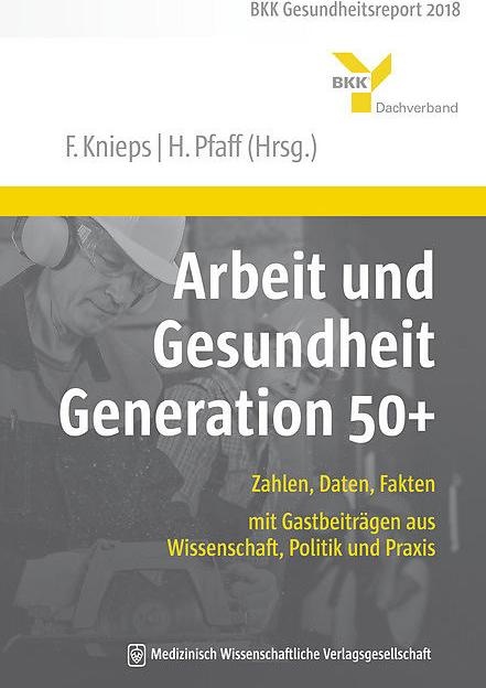 Arbeit und Gesundheit Generation 50+, Fachbücher von Frany Knieps, Holger Pfaff