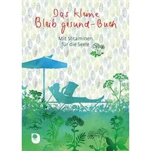 Verlag am Eschbach Das kleine Bleib-gesund-Buch
