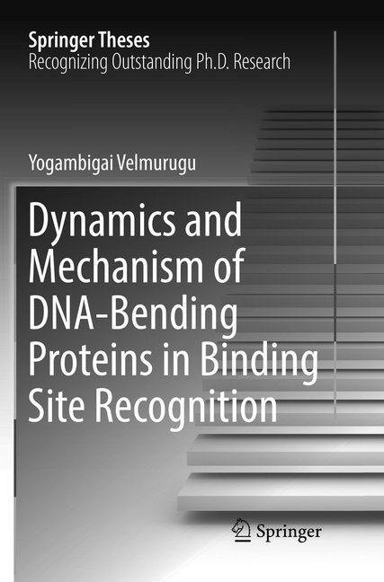 Dynamics And Mechanism Of Dna-Bending Proteins In Binding Site Recognition - Yogambigai Velmurugu  Kartoniert (TB)