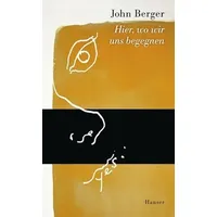 Carl Hanser Verlag Hier, wo wir uns begegnen