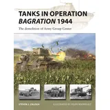 Bloomsbury Usa Tanks in Operation Bagration 1944: The demolition of Army Group Center (New Vanguard)