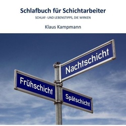 Schlafbuch Für Schichtarbeiter - Klaus Kampmann, Kartoniert (TB)