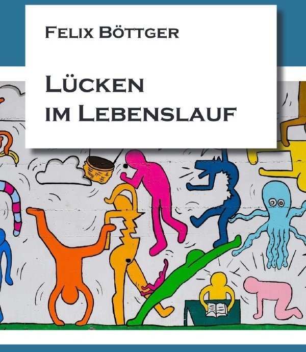 Lücken Im Lebenslauf - Felix Böttger  Kartoniert (TB)