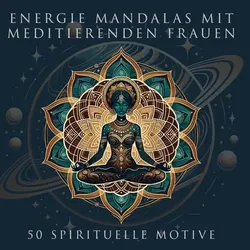 Energie Mandalas mit meditierenden Frauen