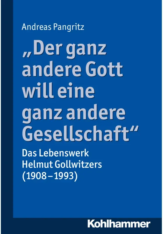"Der Ganz Andere Gott Will Eine Ganz Andere Gesellschaft" - Andreas Pangritz, Kartoniert (TB)