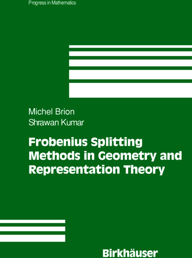 Frobenius Splitting Methods In Geometry And Representation Theory - Michel Brion  Shrawan Kumar  Gebunden