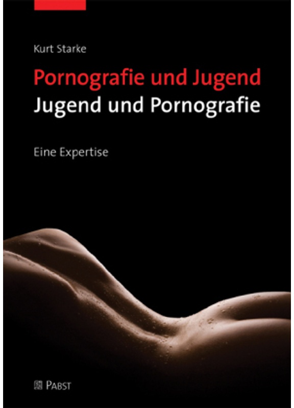 Pornografie Und Jugend - Jugend Und Pornografie - Kurt Starke, Kartoniert (TB)