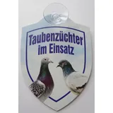 vielesguenstig-2013 Schild mit Saugnapf Taubenzüchter im Einsatz Tauben Hobby Auto Windschutzscheibe