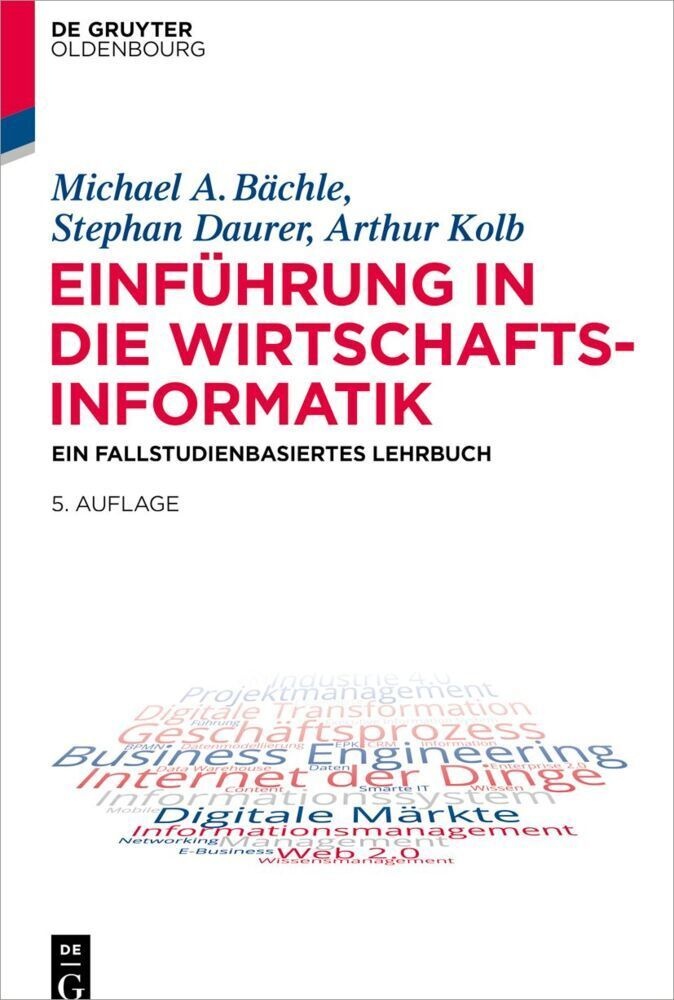 Einführung In Die Wirtschaftsinformatik - Michael A. Bächle  Stephan Daurer  Arthur Kolb  Kartoniert (TB)