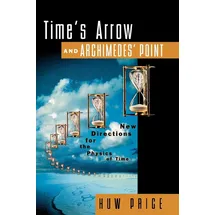 Oxford Academic Time's Arrow and Archimedes' Point