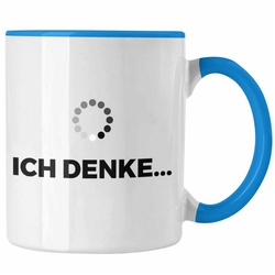 Trendation Tasse Trendation – Lustige Tasse mit Spruch Ich Denke Kaffeetasse mit Spürchen Büro Arbeit Kollege Geschenk blau