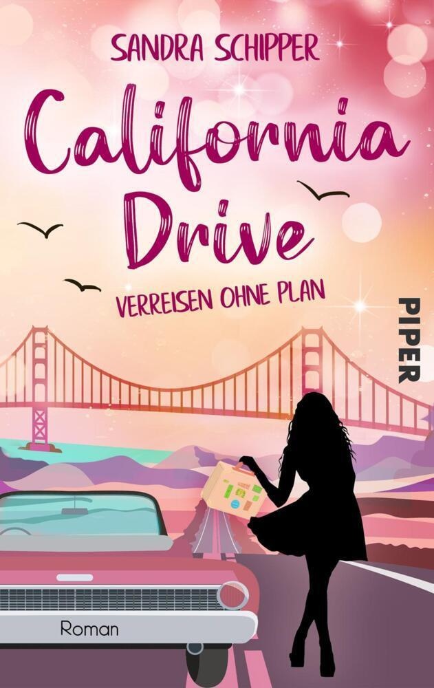California Drive - Verreisen Ohne Plan - Sandra Schipper  Taschenbuch
