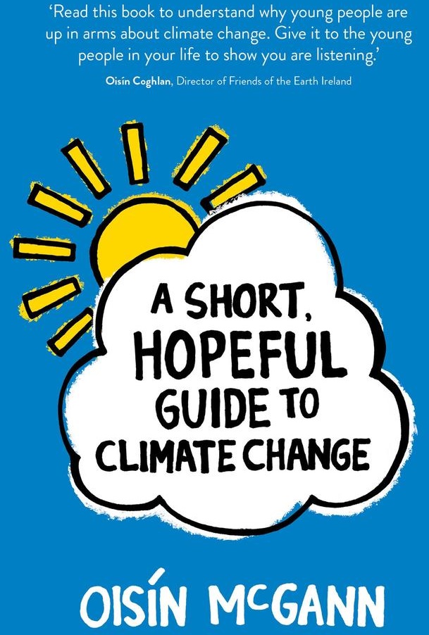 A Short Hopeful Guide to Climate Change: eBook von Oisín Mcgann