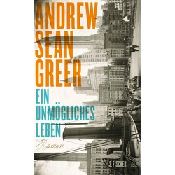 Ein unmögliches Leben, Belletristik von Andrew Sean Greer