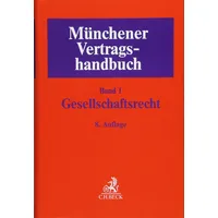 Beck C. H. Münchener Vertragshandbuch Bd. 1: Gesellschaftsrecht