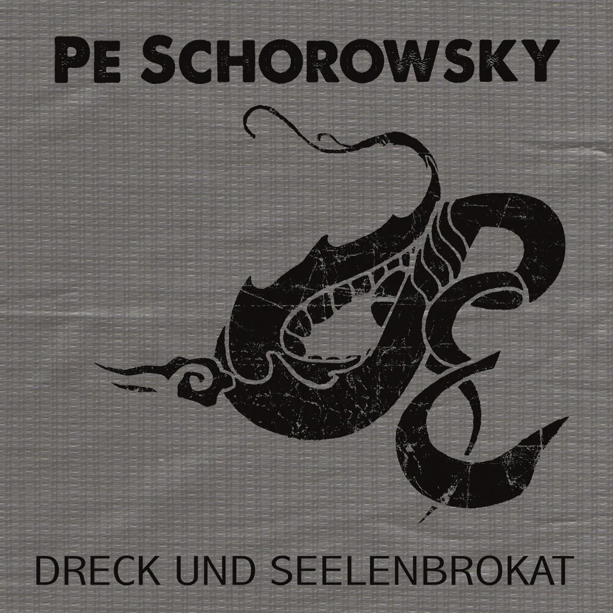 Dreck Und Seelenbrokat - Pe Schorowsky. (CD)