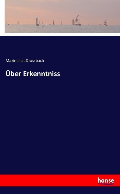 Über Erkenntniss - Maximilian Drossbach  Kartoniert (TB)