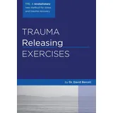BookSurge Publishing Trauma Releasing Exercises (TRE):: A revolutionary new method for stress/trauma recovery.