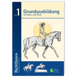 Richtlinien für Reiten und Fahren, Band 1 (Grundausbildung)
