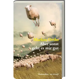 ars vivendi Aber sonst geht es mir gut