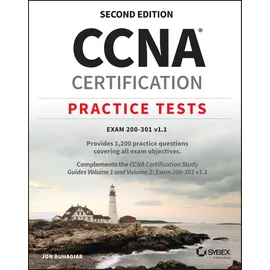Sybex CCNA Certification Practice Tests: Exam 200-301 v1.1 (Sybex Study Guide)