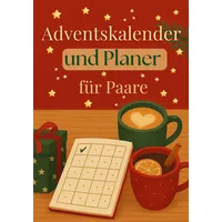 Independently published Adventskalender und Planer für Paare: Weniger Stress, mehr Wir – mit kleinen Aufgaben & einem klaren Plan durch den Dezember